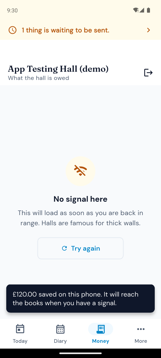 The app with no signal, noting that one thing is waiting to be sent and that a £120 payment is saved on the phone until there is a connection.